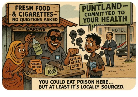 WDM SATIRE — PUNTLAND’S POISON ECONOMY